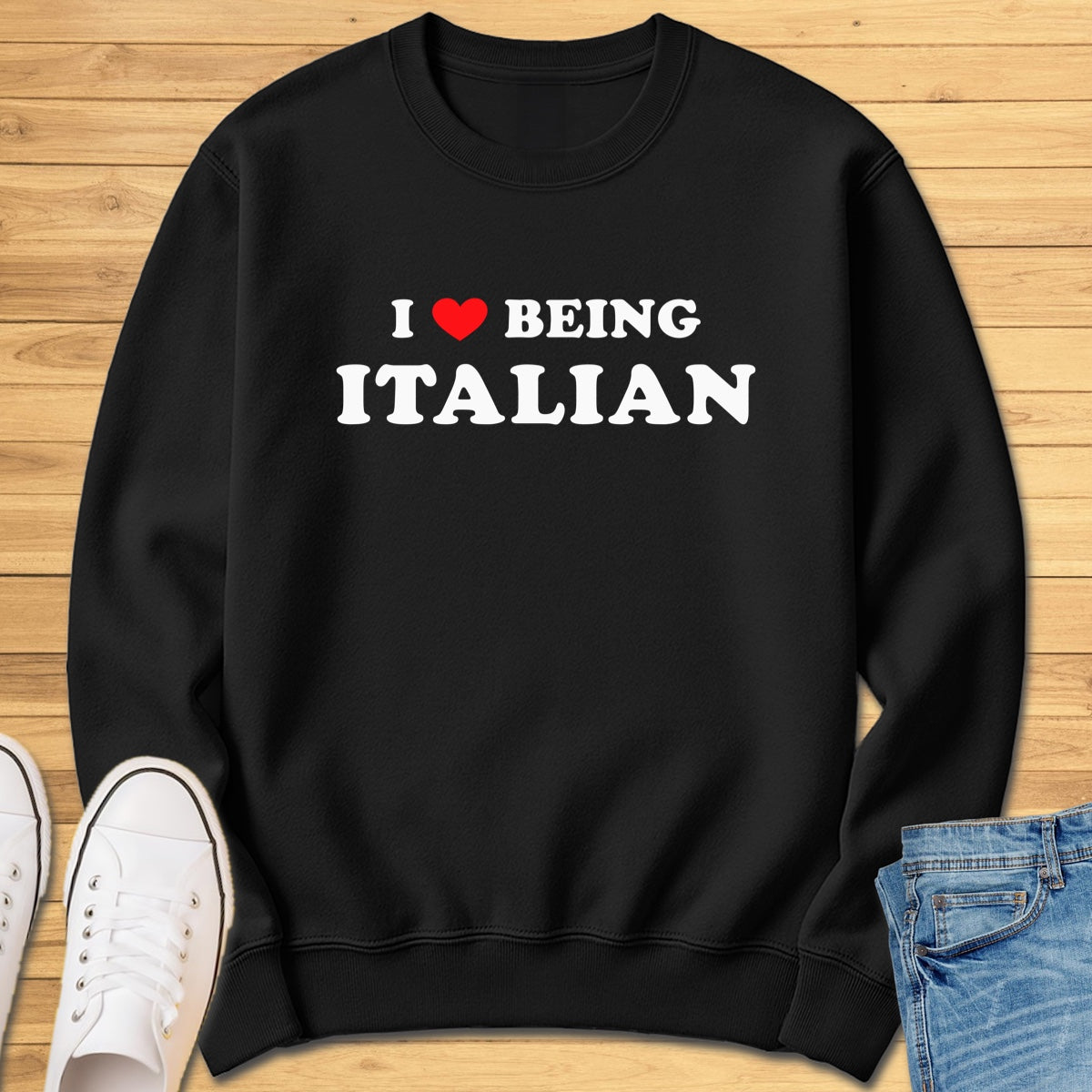 I Love Being Italian Sweatshirt - Black