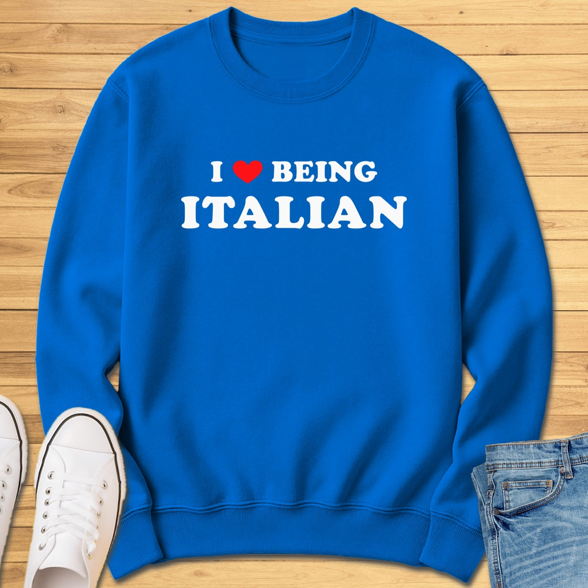 I Love Being Italian Sweatshirt - Royal