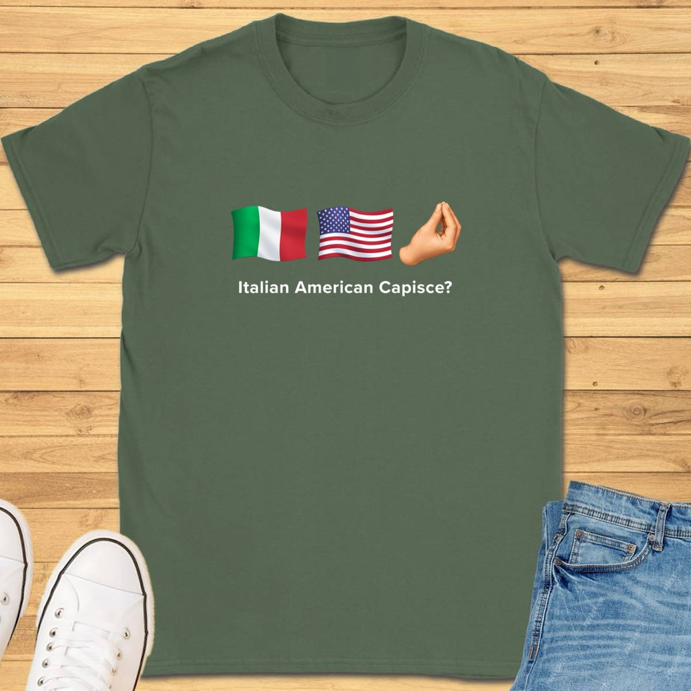 Italian American Capisce? T-Shirt