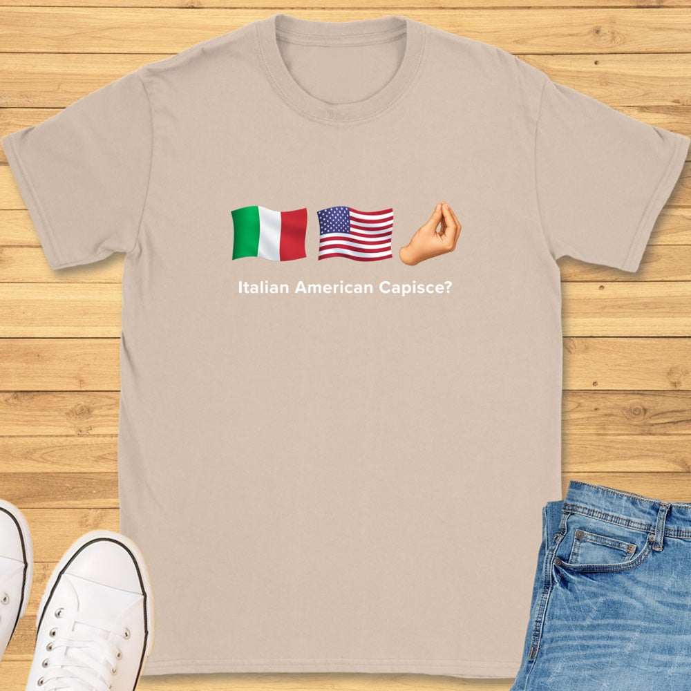 Italian American Capisce? T-Shirt