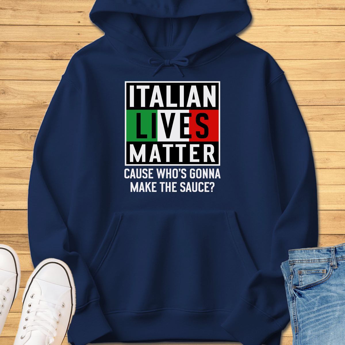 Italian Lives Matter Hoodie - Sauce!