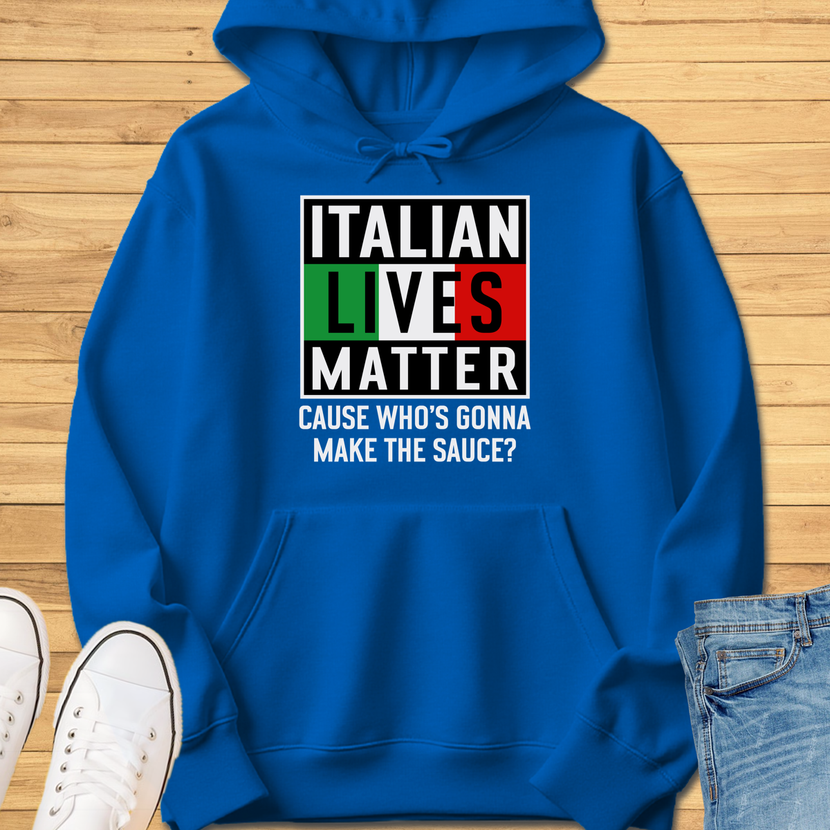 Italian Lives Matter Hoodie - Sauce!