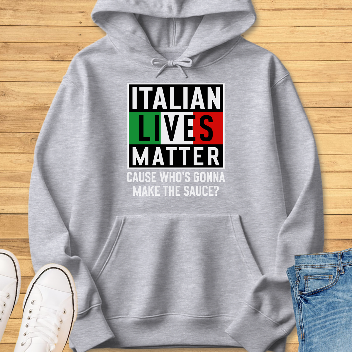 Italian Lives Matter Hoodie - Sauce!
