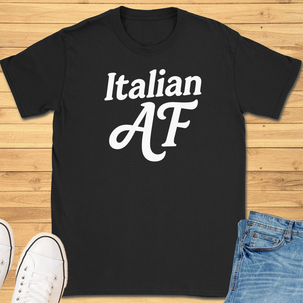 Italian AF T-Shirt