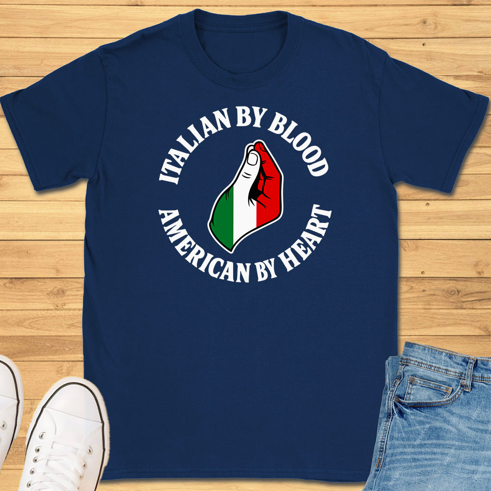 Italian by Blood American by Heart T-Shirt