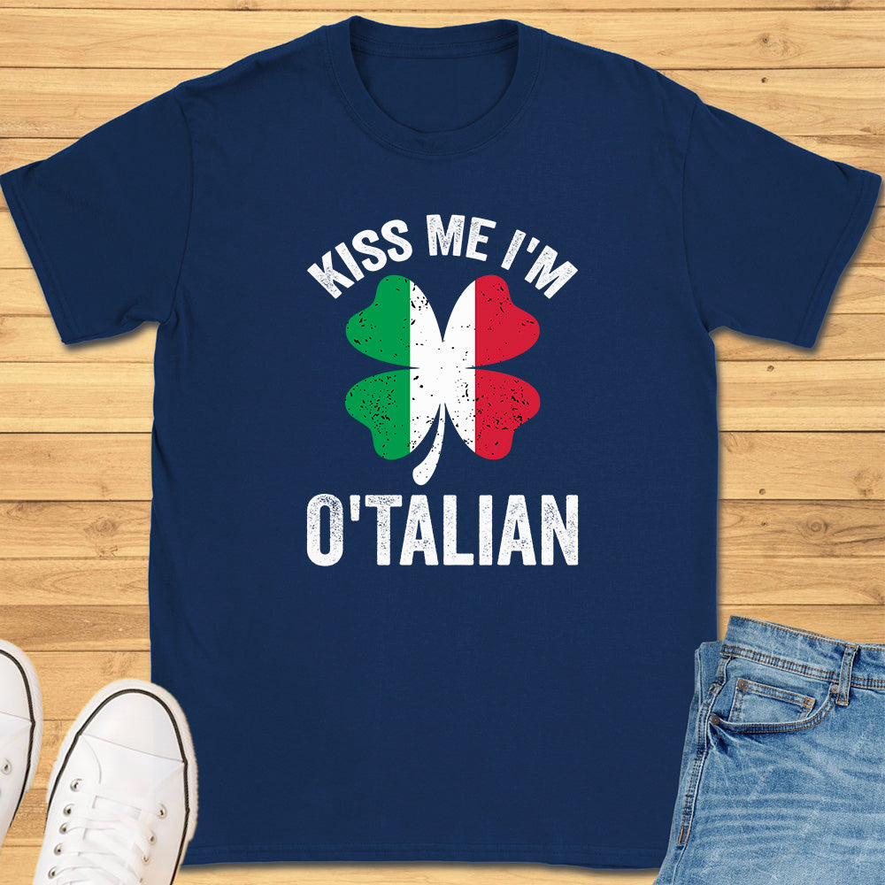 Kiss Me I'm O'Talian T-Shirt