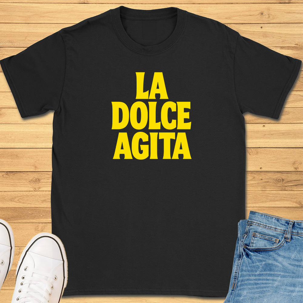 La Dolce Agita T-Shirt