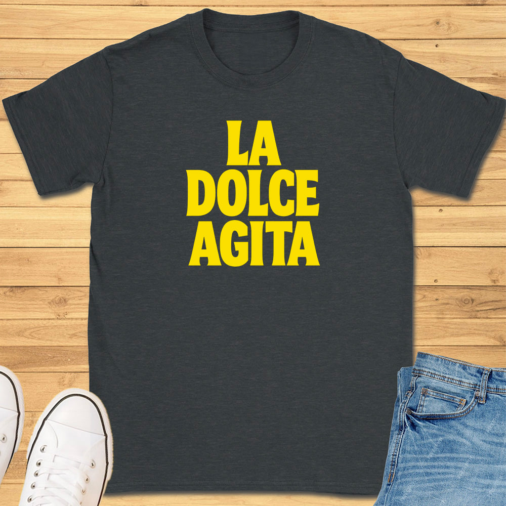 La Dolce Agita T-Shirt