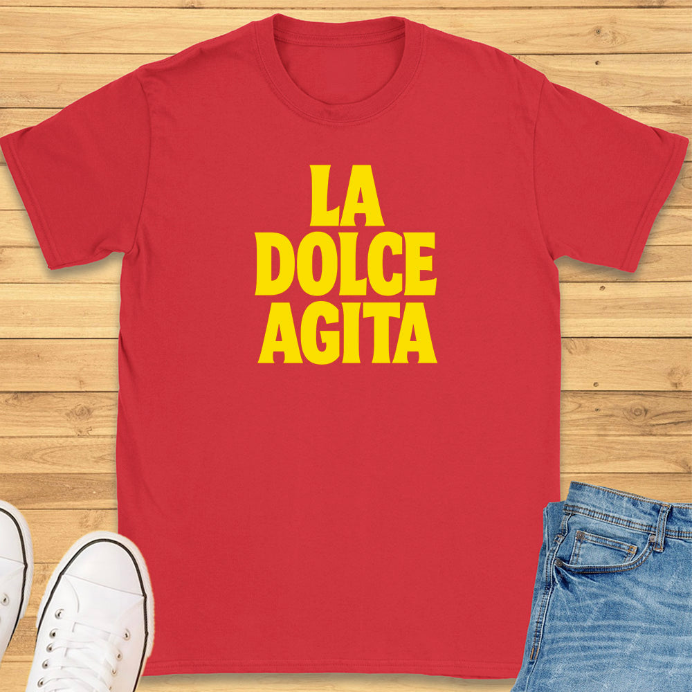 La Dolce Agita T-Shirt