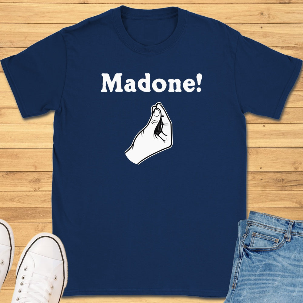 Madone Italian Hand Gesture T-Shirt