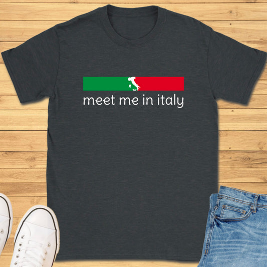 Meet Me In Italy T-Shirt