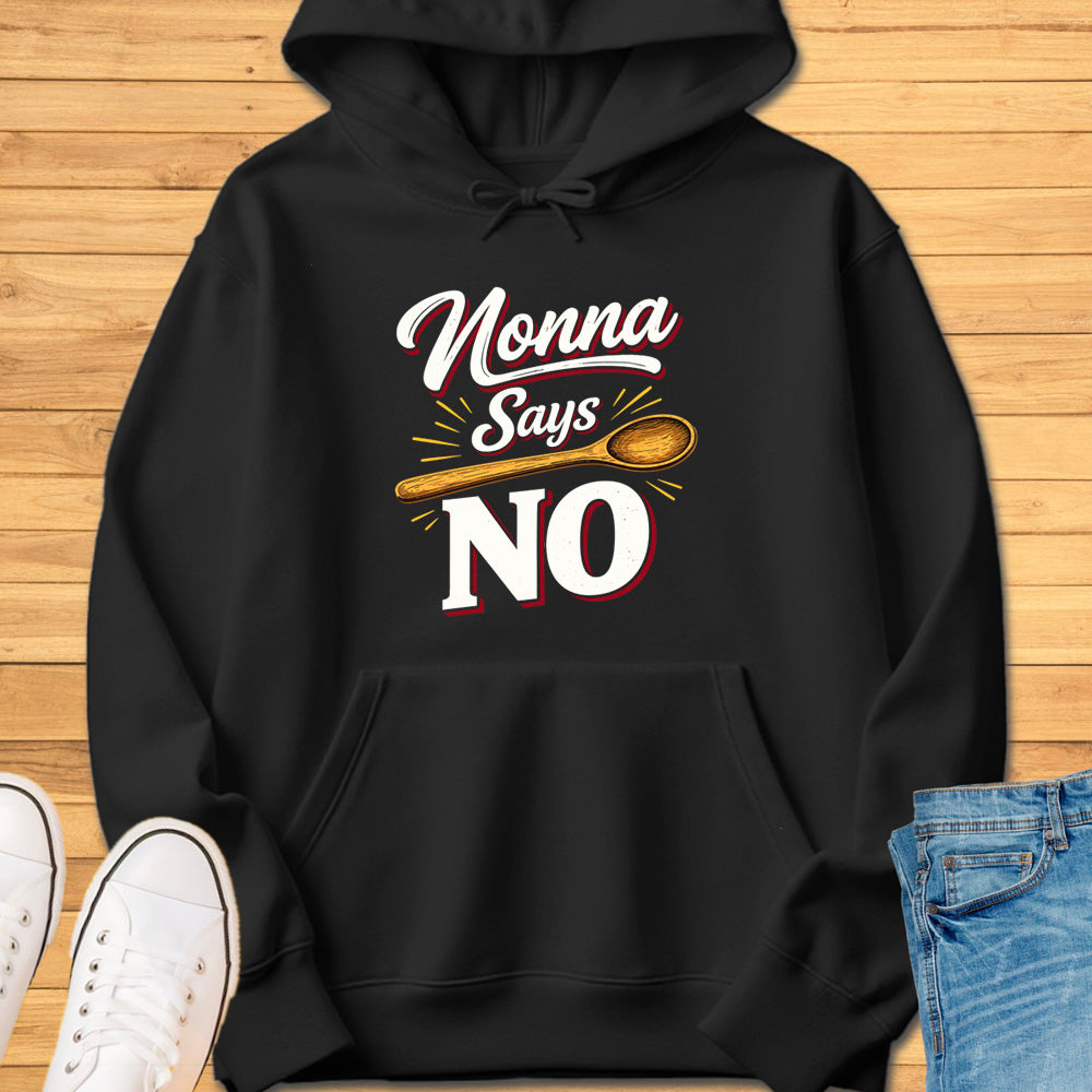 Nonna Says No Hoodie
