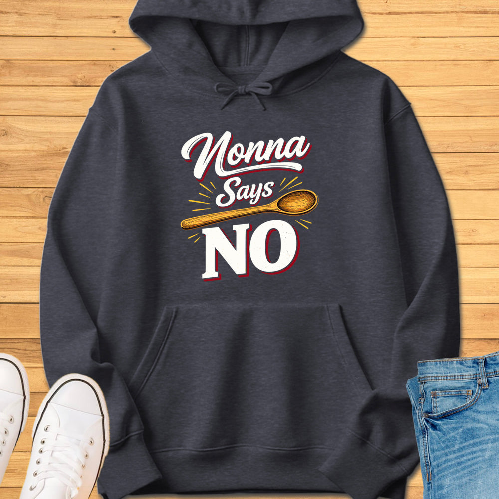 Nonna Says No Hoodie