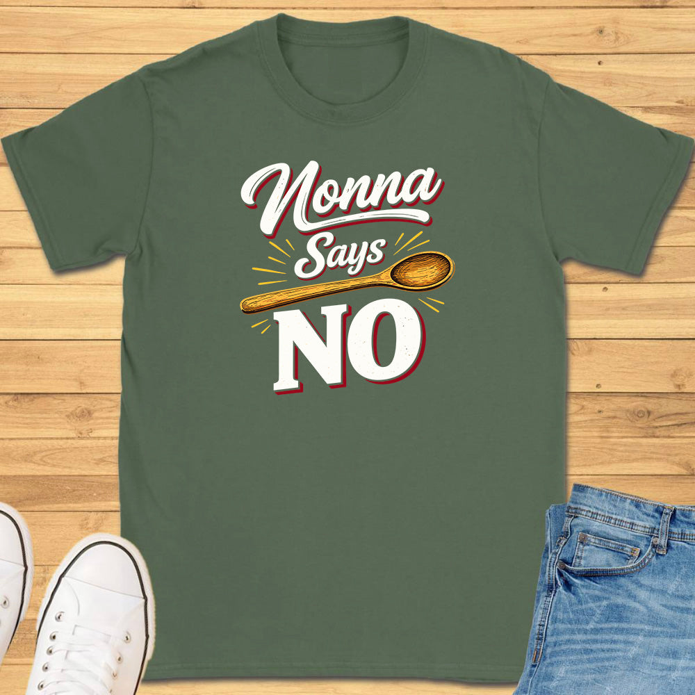 Nonna Says No T-Shirt