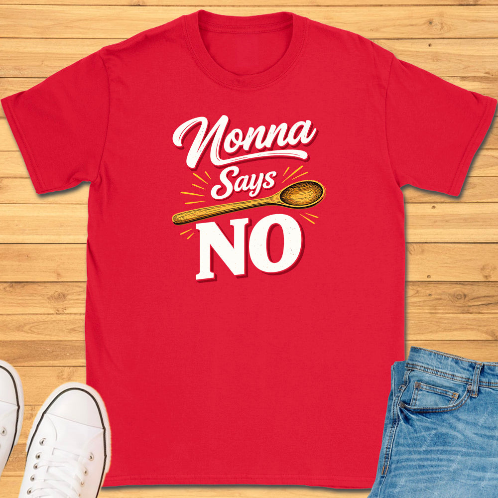 Nonna Says No T-Shirt