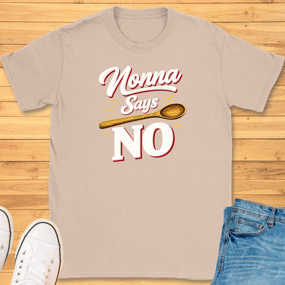 Nonna Says No T-Shirt