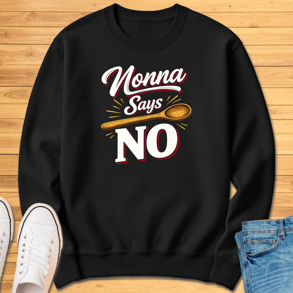 Nonna Says No Sweatshirt
