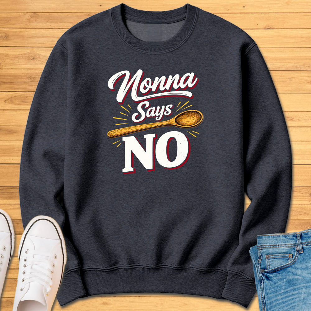 Nonna Says No Sweatshirt
