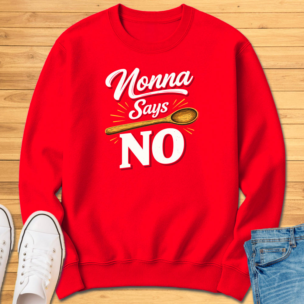 Nonna Says No Sweatshirt