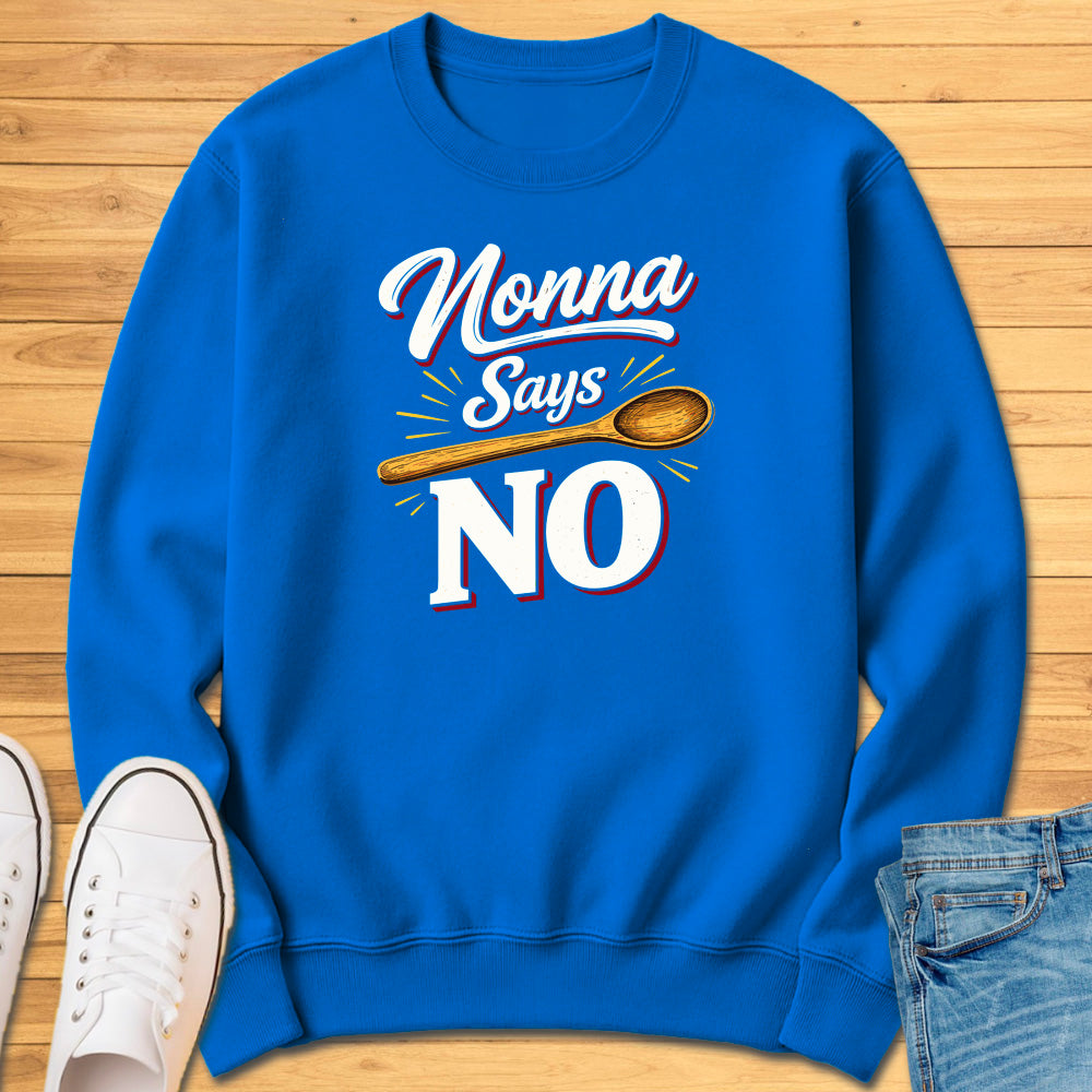 Nonna Says No Sweatshirt