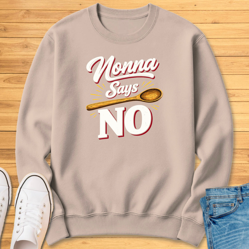 Nonna Says No Sweatshirt
