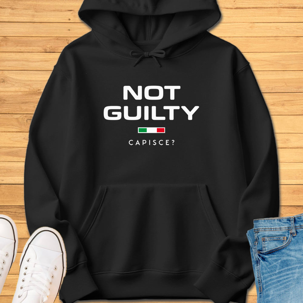 Not Guilty Capisce? Hoodie