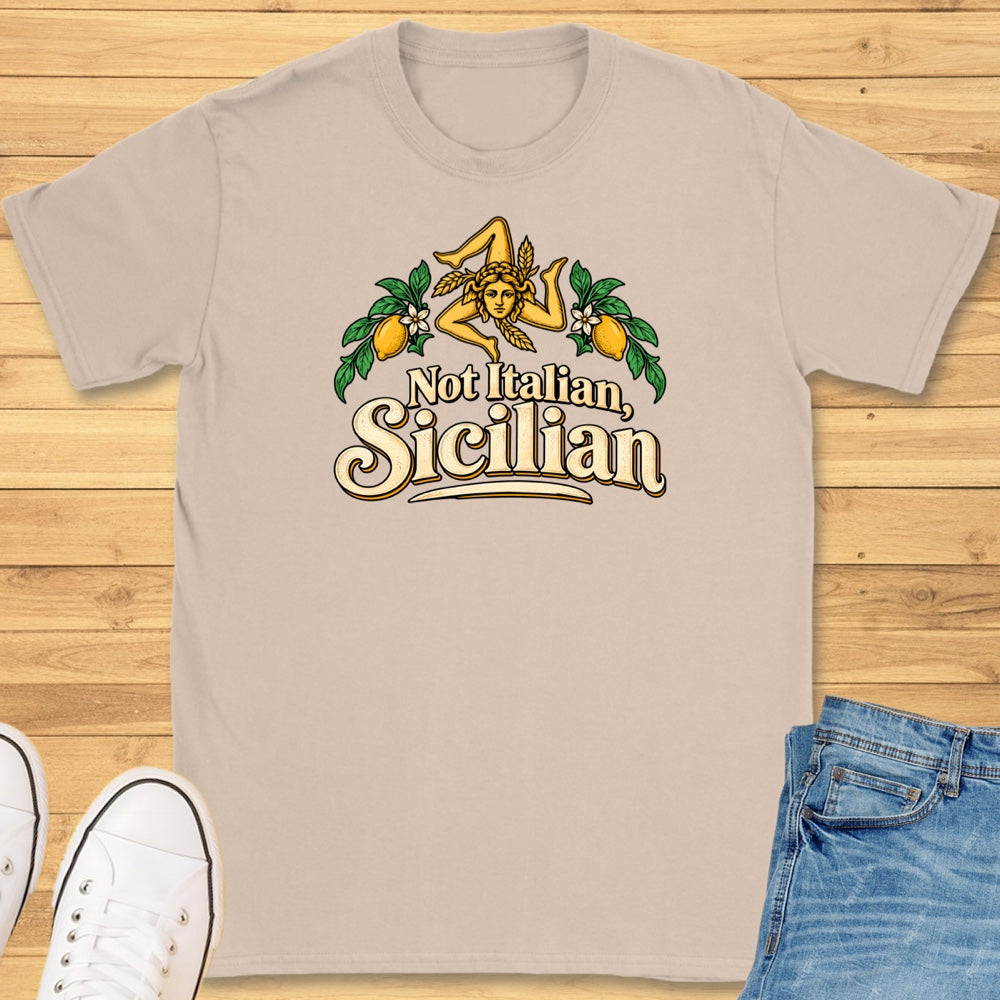 Not Italian, Sicilian T-Shirt
