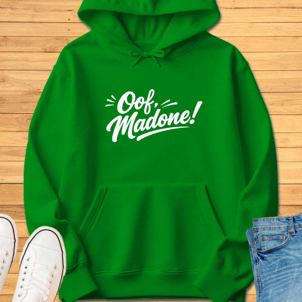 Oof Madone! Hoodie