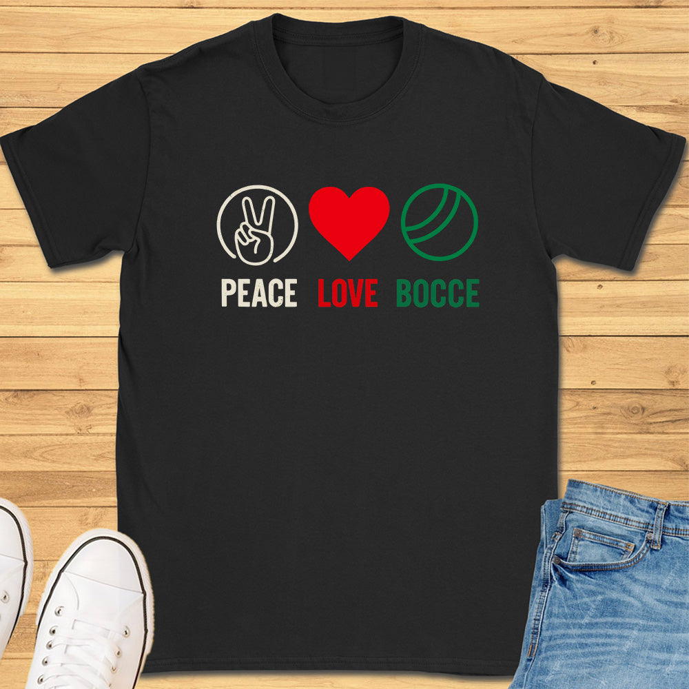 Peace Love Bocce T-Shirt