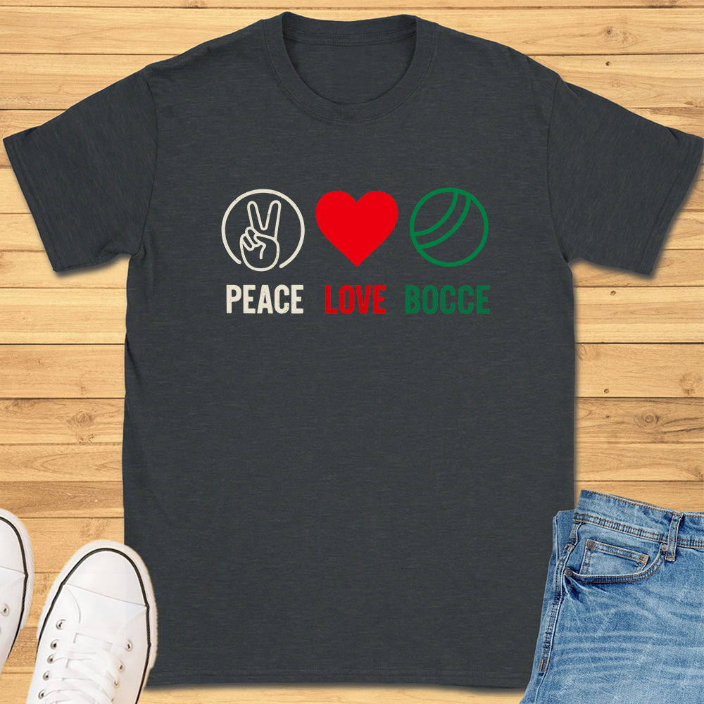 Peace Love Bocce T-Shirt