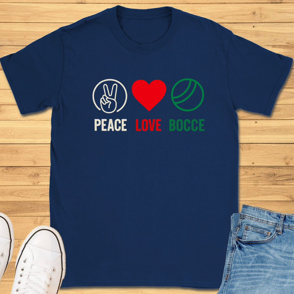 Peace Love Bocce T-Shirt