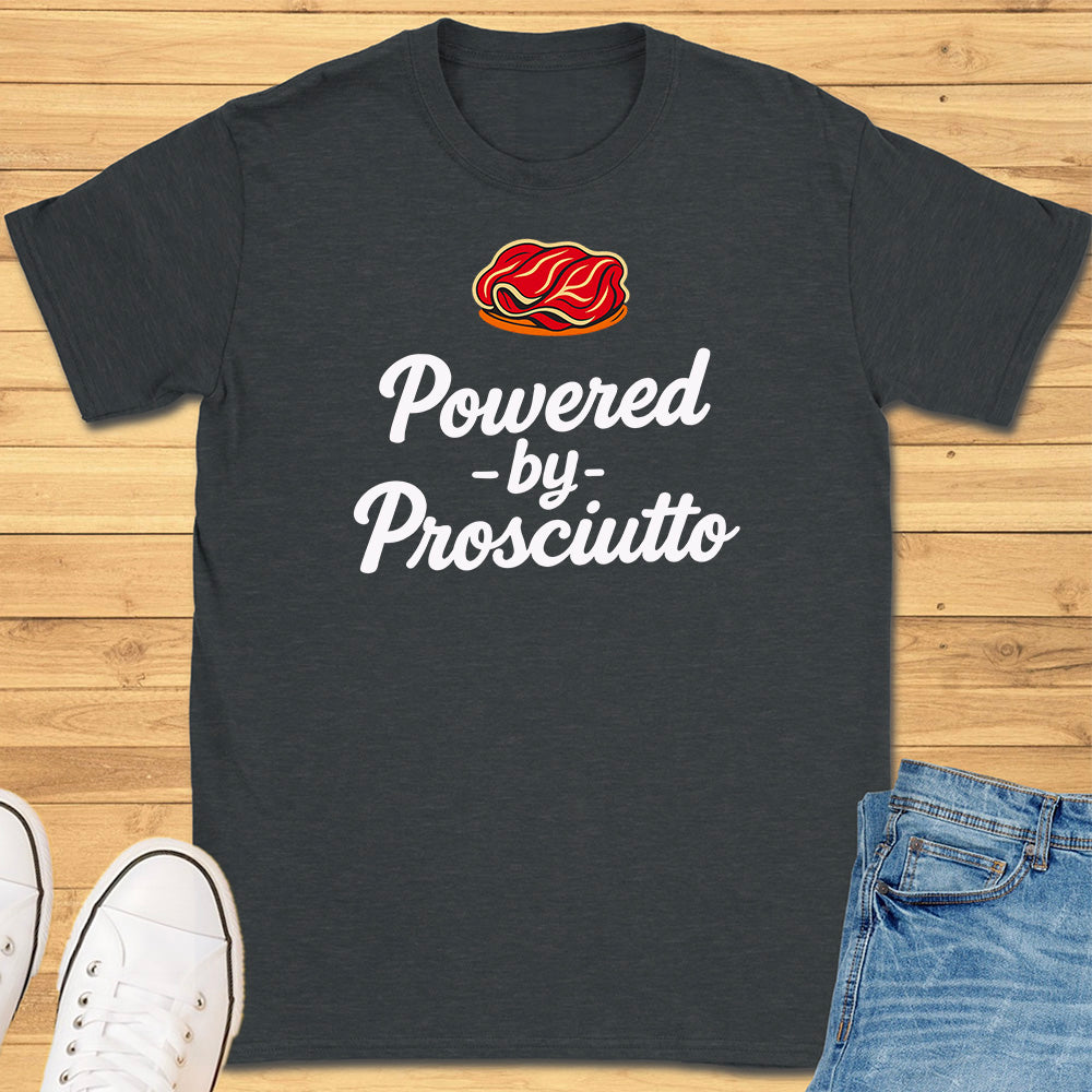 Powered by Prosciutto T-Shirt