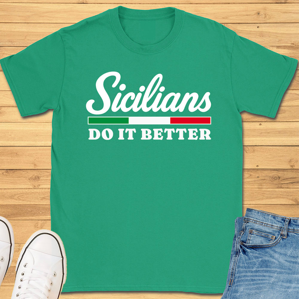 Sicilians Do It Better T-Shirt