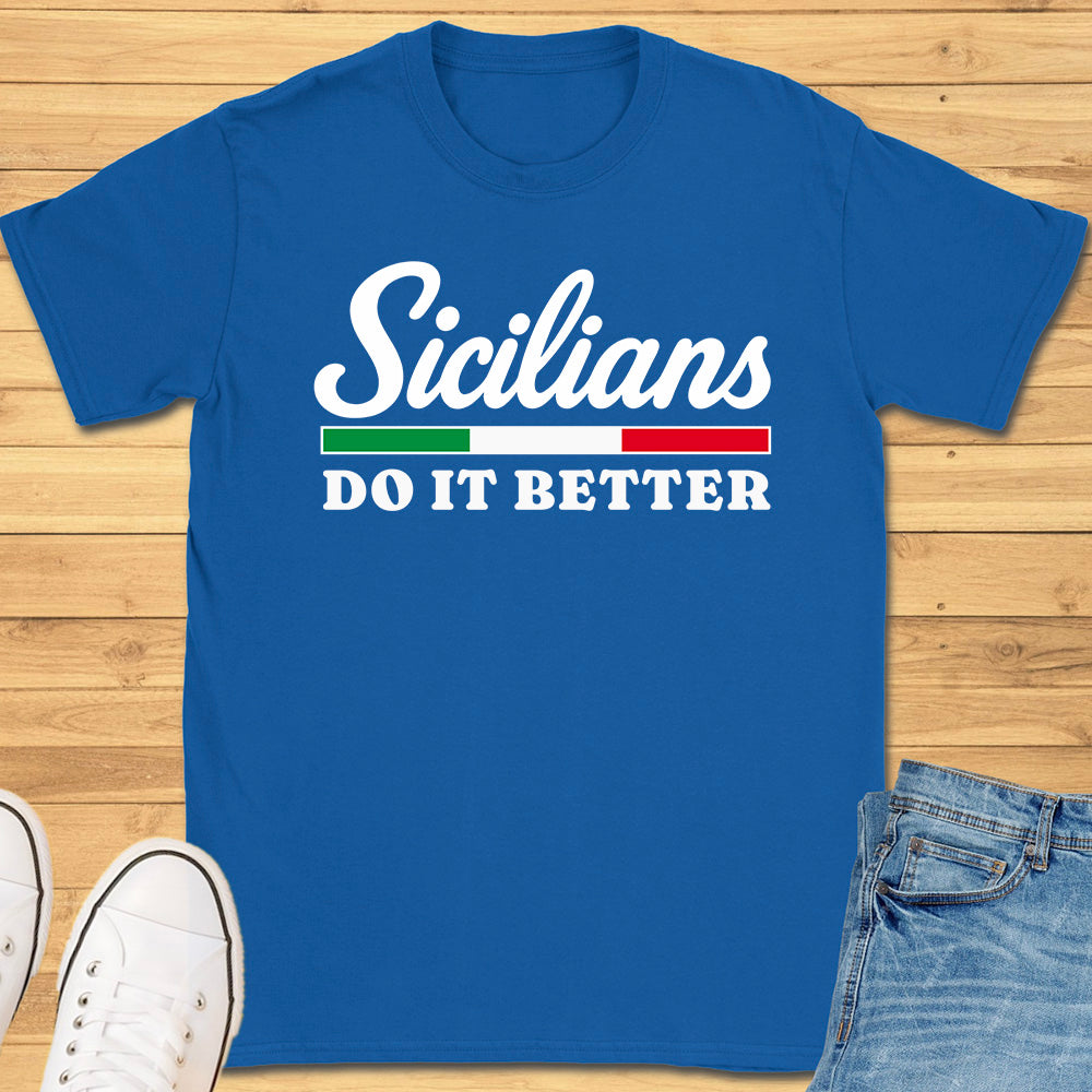 Sicilians Do It Better T-Shirt