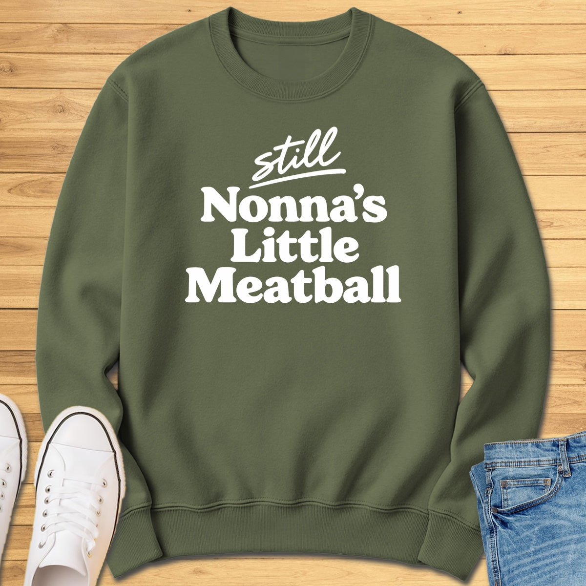 Still Nonna's Little Meatball Sweatshirt - Military Green