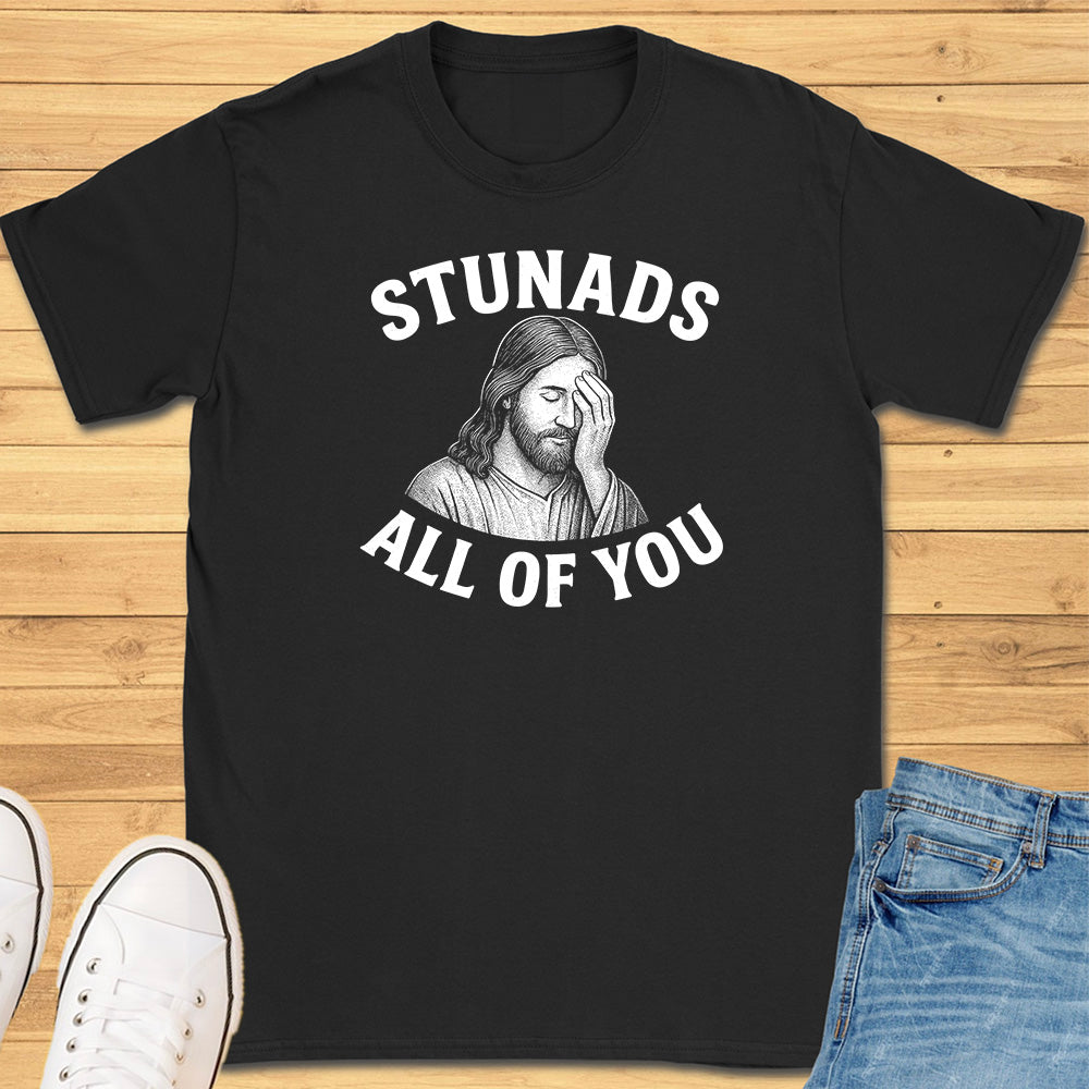 Stunads All Of You T-Shirt
