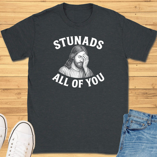 Stunads All Of You T-Shirt
