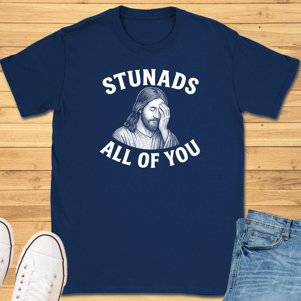 Stunads All Of You T-Shirt