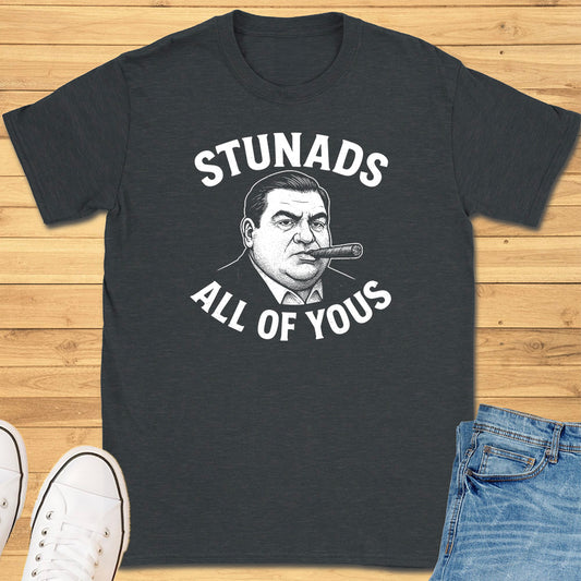 Stunads All Of Yous T-Shirt