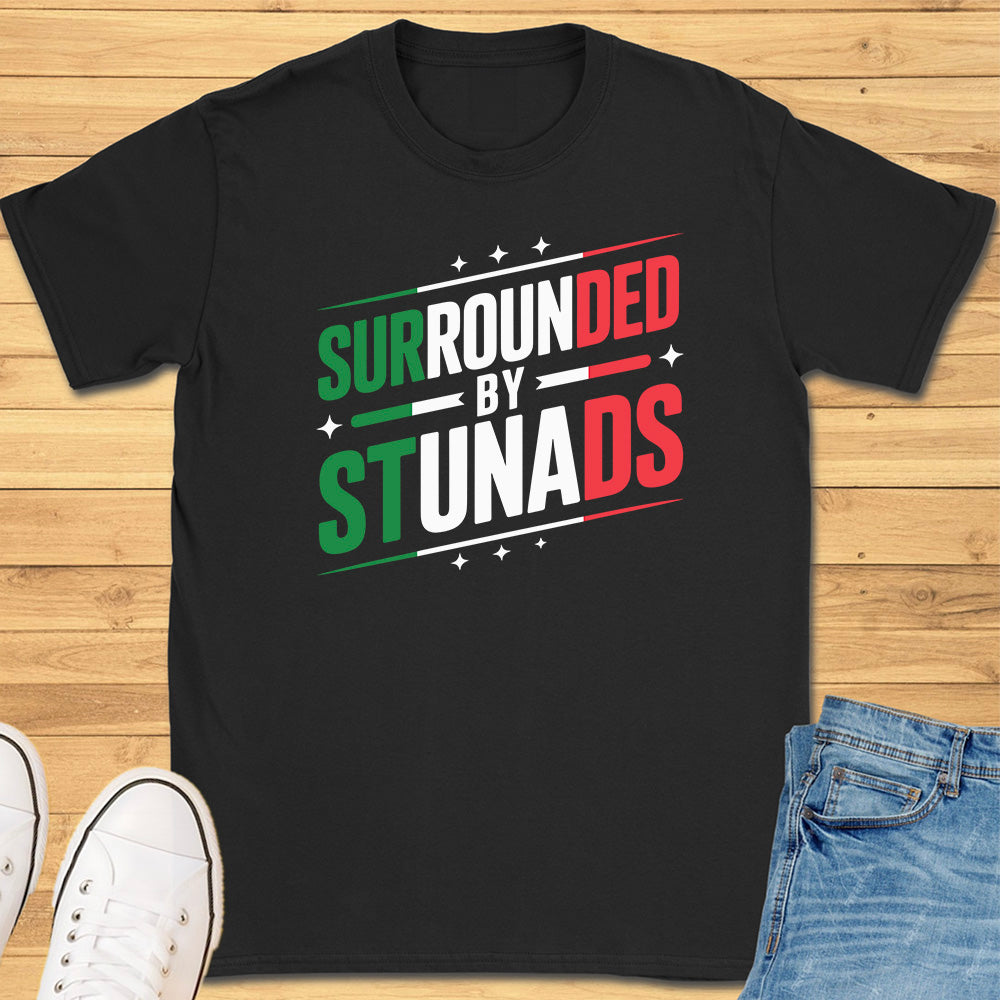 Surrounded by Stunads T-Shirt