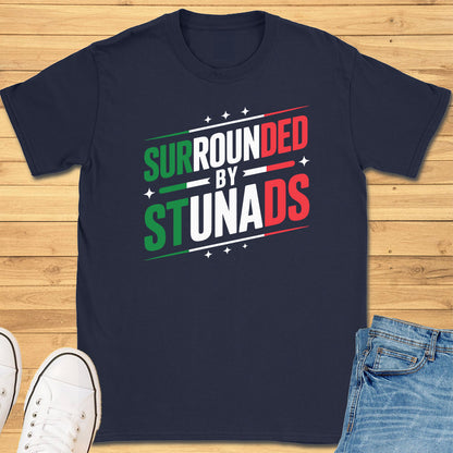 Surrounded by Stunads T-Shirt
