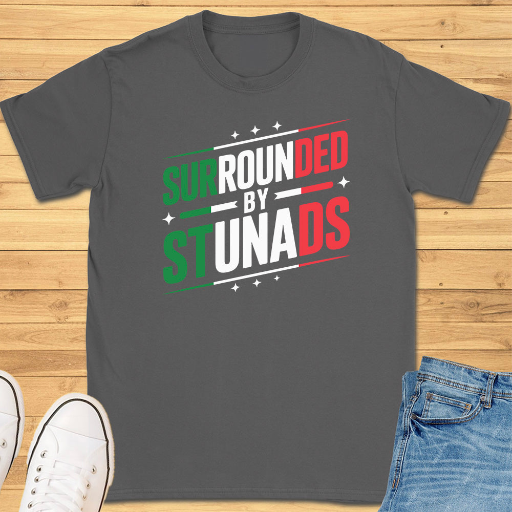 Surrounded by Stunads T-Shirt