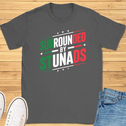 Surrounded by Stunads T-Shirt