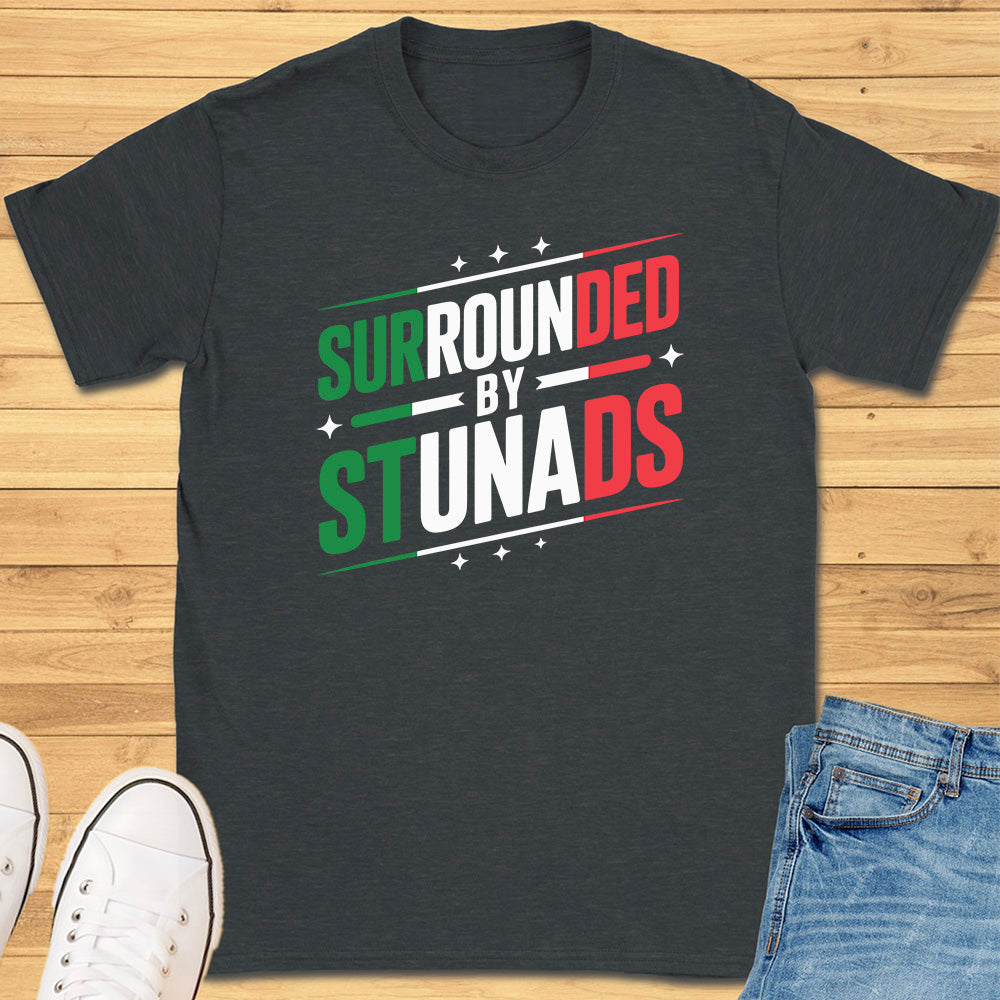 Surrounded by Stunads T-Shirt