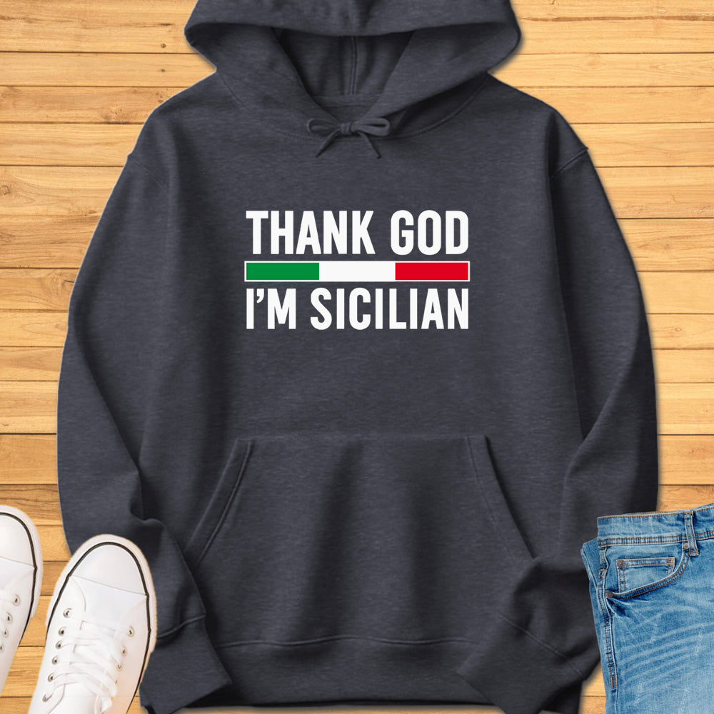 Thank God I'm Sicilian Hoodie