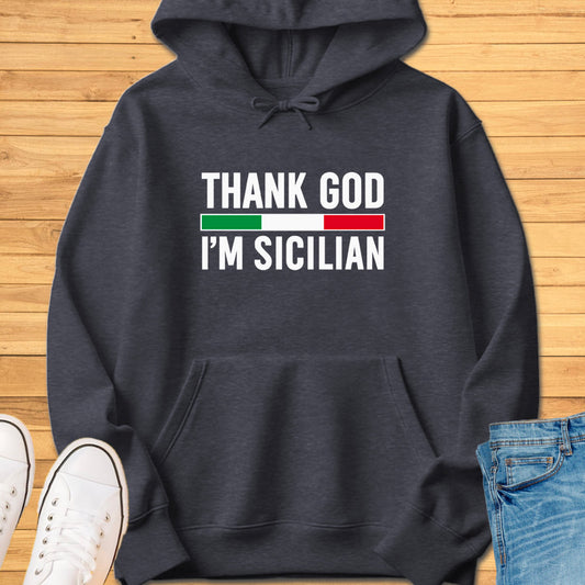 Thank God I'm Sicilian Hoodie