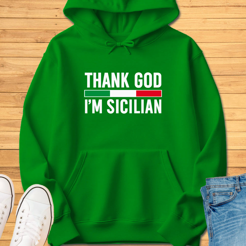 Thank God I'm Sicilian Hoodie