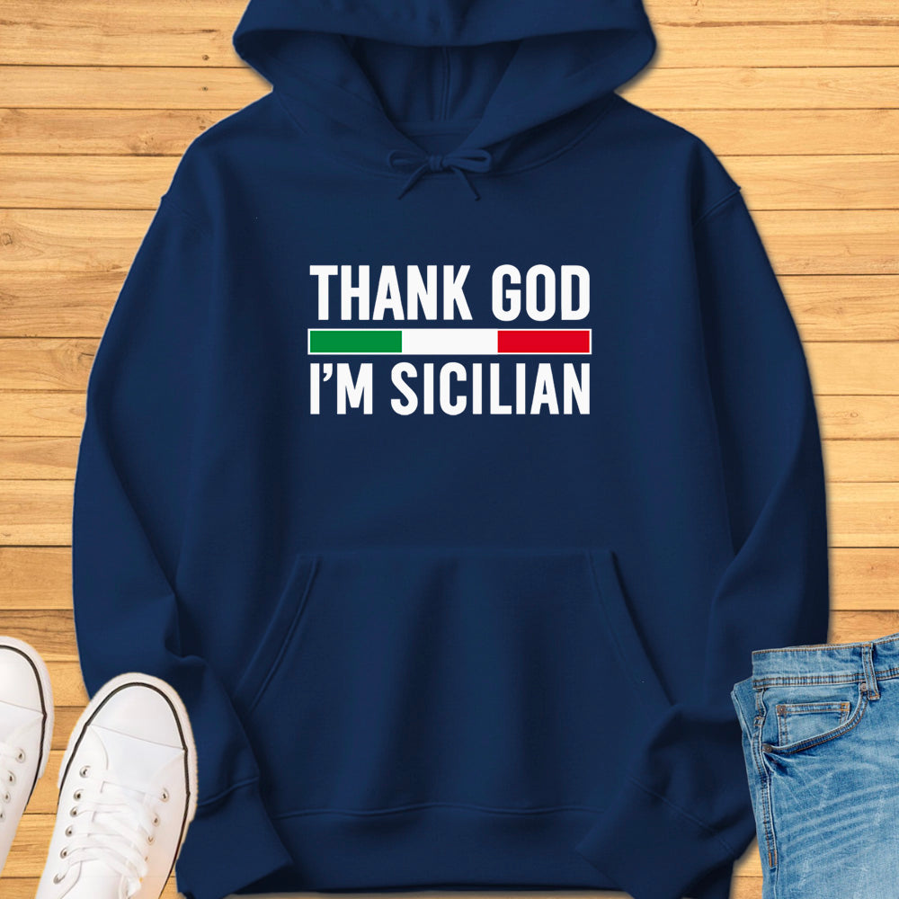 Thank God I'm Sicilian Hoodie