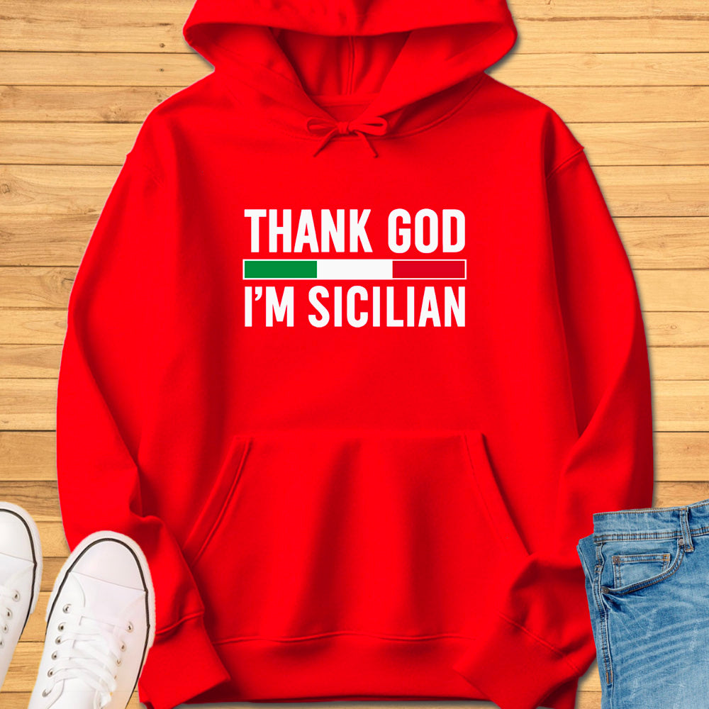 Thank God I'm Sicilian Hoodie