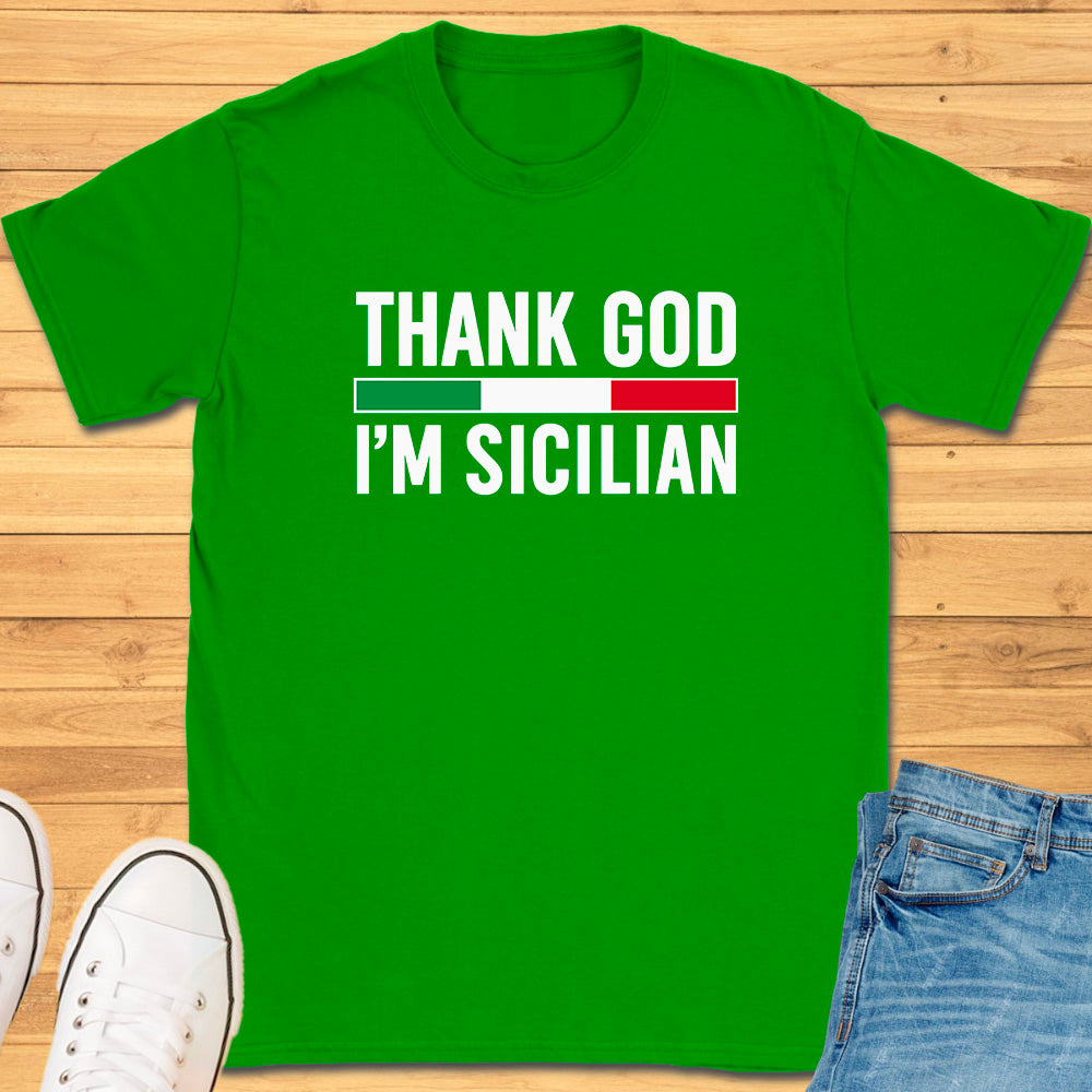 Thank God I'm Sicilian T-Shirt